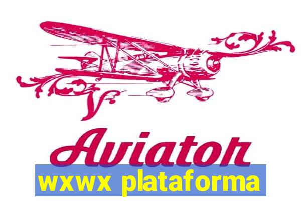 wxwx plataforma